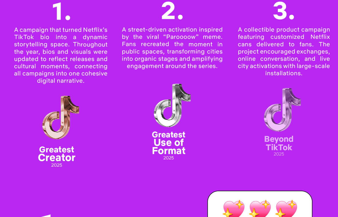 Three winning cases — Greatest Creator, Greatest Use of Format and Beyond TikTok